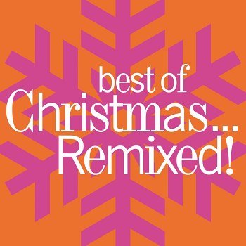 Best of Christmas...Remixed! (2015)