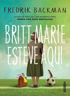 Britt-Marie esteve aqui - Fredrik Backman