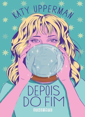 Depois do Fim - Katy Upperman