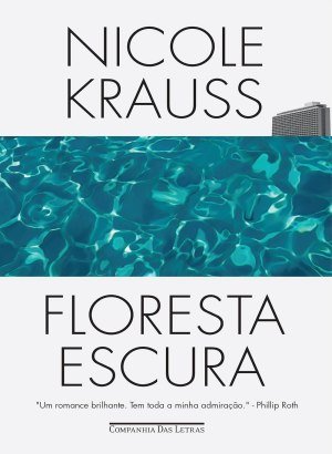 Floresta Escura - Nicole Krauss