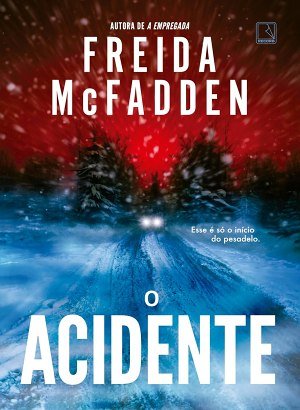 O Acidente - Freida McFadden