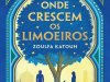Onde Crescem os Limoeiros - Zoulfa Katouh