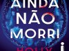 Ainda Não Morri - Holly Jackson