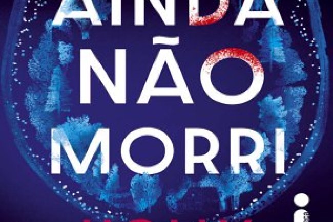 Ainda Não Morri - Holly Jackson