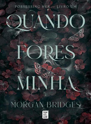 Quando Fores Minha - Morgan Bridges