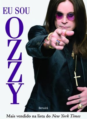 Eu sou Ozzy - Ozzy Osbourne e Chris Ayres
