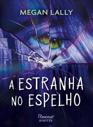 A Estranha no Espelho - Megan Lally