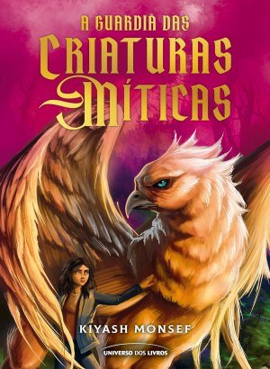 A Guardiã das Criaturas Míticas - Kiyash Monsef