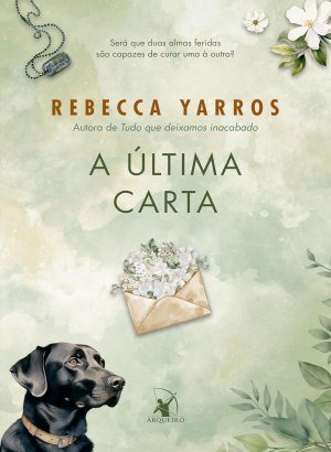 A Última Carta - Rebecca Yarros