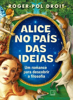 Alice no País das Ideias - Roger-Pol Droit