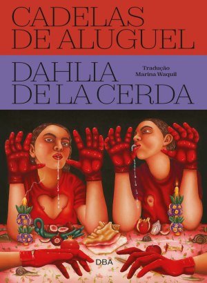 Cadelas de Aluguel - Dahlia de la Cerda