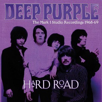 Deep Purple - Hard Road: The Mark 1 Studio Recordings '1968-69'