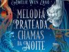 Melodia Prateada, Chamas da Noite - Amélie Wen Zhao
