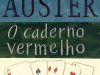 O Caderno Vermelho - Paul Auster