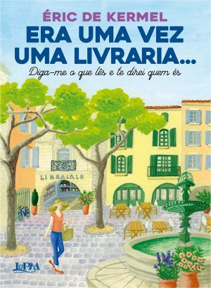Era uma vez uma livraria... - Éric de Kermel