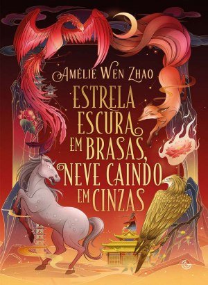 Estrela escura em brasas, neve caindo em cinzas - Amélie Wen Zhao