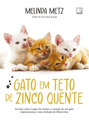 Gato em Teto de Zinco Quente - Melinda Metz