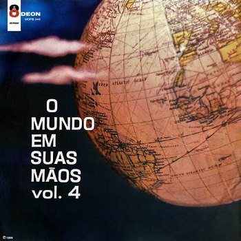 O Mundo Em Suas Mãos - 14 Sucessos - Vol. 4 (1966)