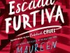 A Escada Furtiva - Segundo livro da trilogia Cordialmente Cruel - Maureen Johnson