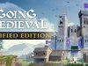 Going Medieval - Fortified Edition