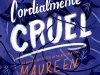 Cordialmente Cruel - Primeiro livro da trilogia - Maureen Johnson