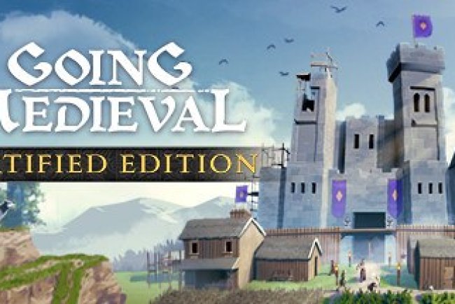 Going Medieval - Fortified Edition