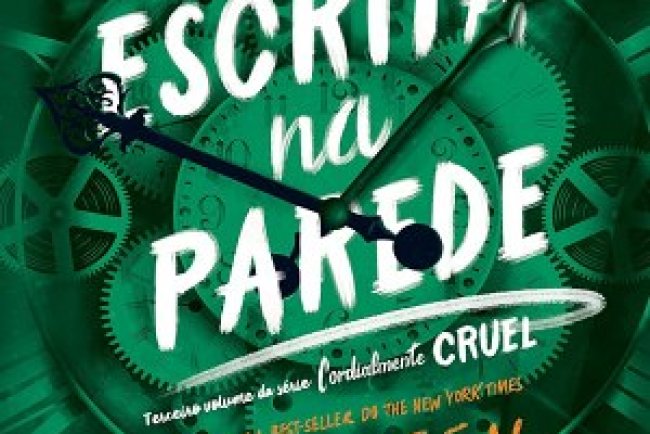 A Escrita na Parede - Terceiro livro da trilogia Cordialmente Cruel - Maureen Johnson