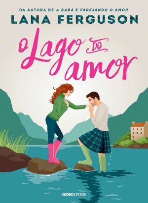 O Lago do Amor - Lana Ferguson