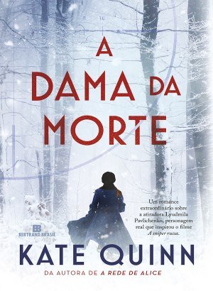 A Dama da Morte - Kate Quinn