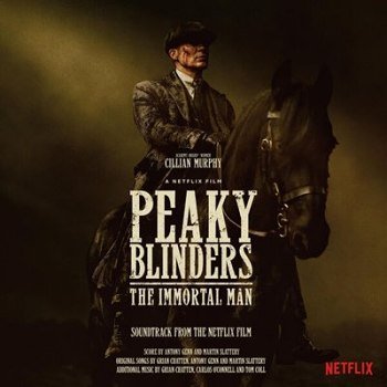 Peaky Blinders - The Immortal Man [OST] (2026)