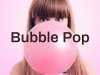 Bubble Pop (2026)
