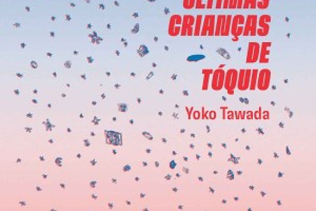 As Últimas Crianças de Tóquio - Yoko Tawada