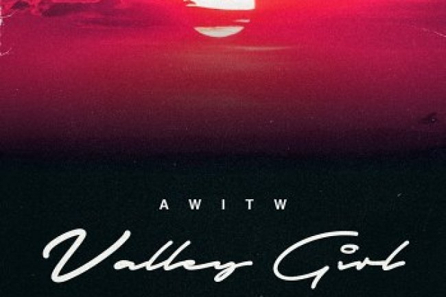 AWITW - Valley Girl (2026) - MP3 Completo