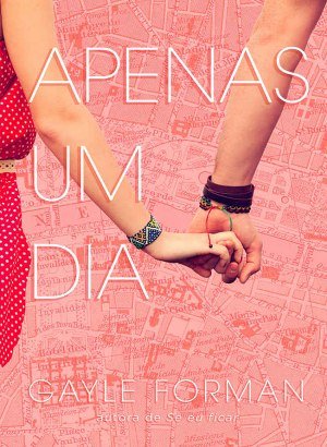 Apenas um Dia - Gayle Forman