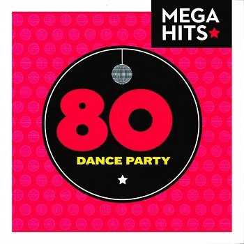 Mega Hits - 80s Dance Party (2015)