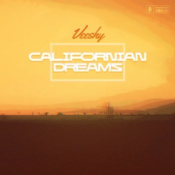 Veeshy - Californian Dreams (2021)