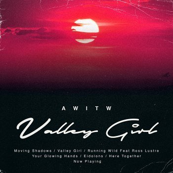 AWITW - Valley Girl (2026) - MP3 Completo