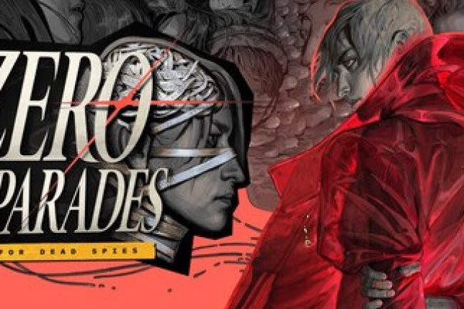 ZERO PARADES: For Dead Spies