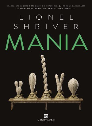Mania - Lionel Shriver