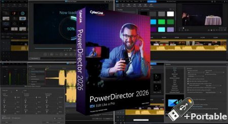 PowerDirector Ultimate 2026 24.5.1707.1 + Portable