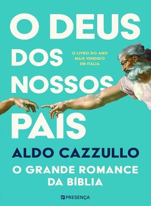 O Deus dos Nossos Pais - Aldo Cazzullo