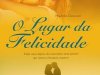 O Lugar da Felicidade - Maddie Dawson