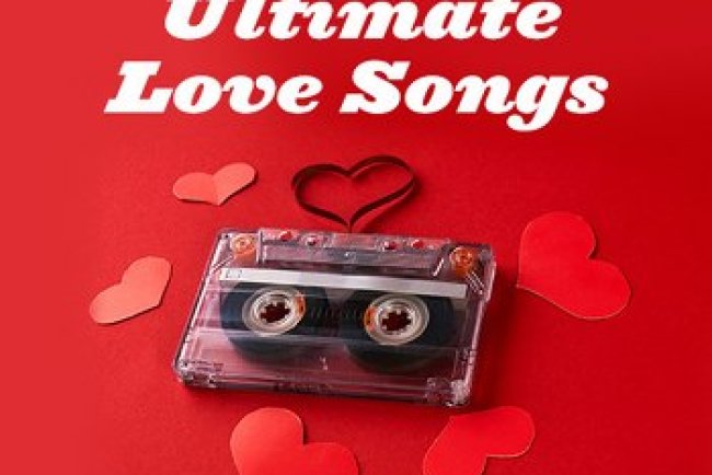 Valentine's Day 2026 - Ultimate Love Songs