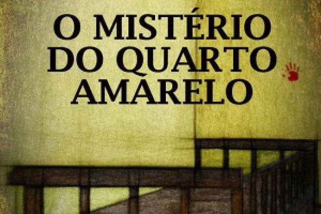O Mistério do Quarto Amarelo - Gaston Leroux