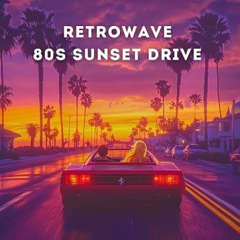 Retrowave - 80s Sunset Drive 2026 MP3