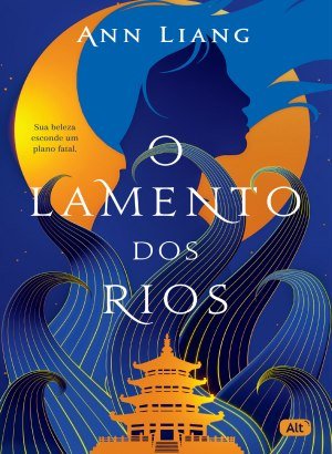 O Lamento dos Rios - Ann Liang