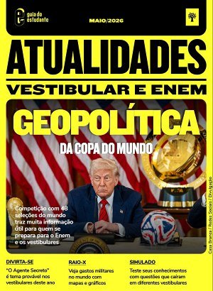 Guia do Estudante - Atualidades - Vestibular e ENEM - Maio 2026 (PDF)