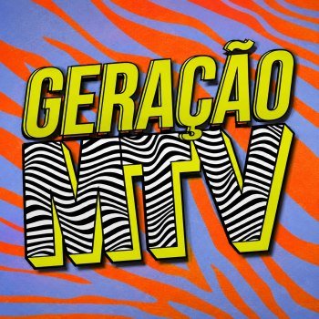 Geração MTV: Nostalgia - As Melhores dos Anos 90 e 2000 MP3