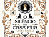 O Silêncio da Casa Fria - Laura Purcell