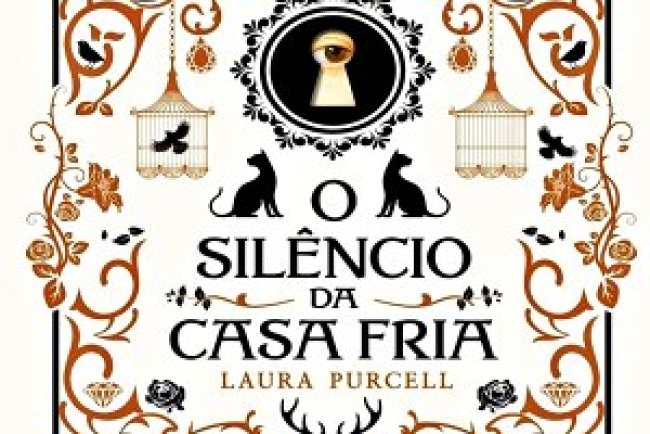 O Silêncio da Casa Fria - Laura Purcell